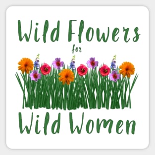 Wild flowers for Wild Women Sticker